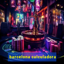 barcelona calculadora